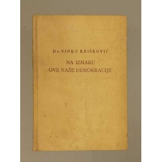 Vinko Krišković - Na izmaku ove naše demokracije
