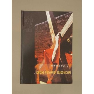 Nikola Pulić - Križni put(opis) Bukovicom