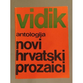 Vidik 11 12 antologija - novi hrvatski prozaici