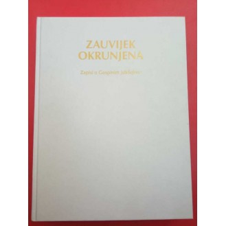 ZAUVIJEK OKRUNJENA - Zapisi o Gospinim jubilejima