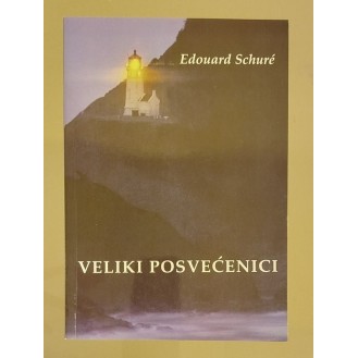Edouard Schure - Veliki posvećenici