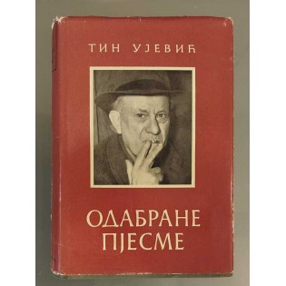 Tin Ujević - Odabrane pjesme i originalna osmrtnica