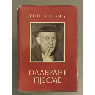Tin Ujević - Odabrane pjesme i originalna osmrtnica