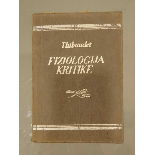 Albert Thibaudet - Fiziologija kritike