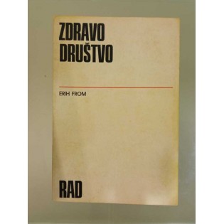 Erich Fromm - Zdravo društvo