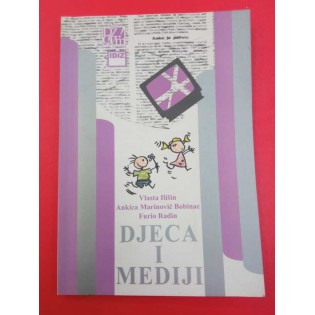 Vlasta Ilišin, Ankica Marinović Bobinac, Furio Radin - Djeca i mediji