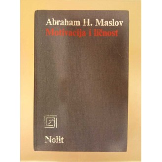 Abraham Maslow - Motivacija i ličnost