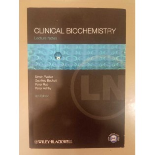 Simon W. Walker, Geoffrey J. Beckett, Peter Rae, Peter Ashby - Clinical Biochemistry: Lecture Notes, 9th edition
