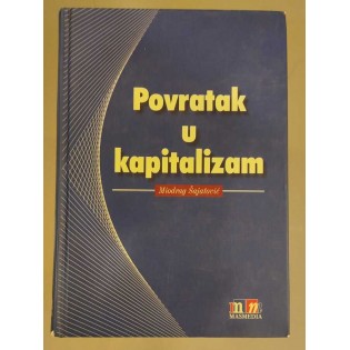 Miodrag Šajatović - Povratak u kapitalizam