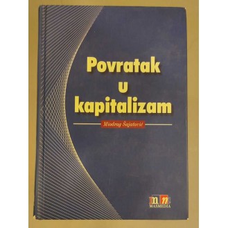 Miodrag Šajatović - Povratak u kapitalizam