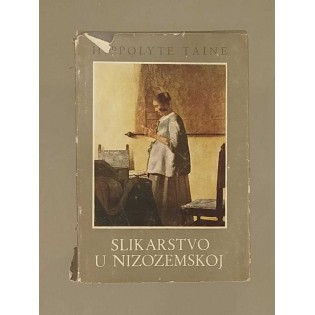 Hippolyte Taine - Slikarstvo u Nizozemskoj