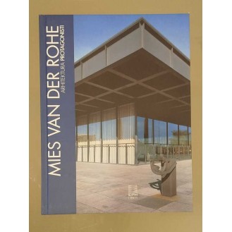 Giovanni Leoni - Mies Van Der Rohe: Arhitektura - protagonisti