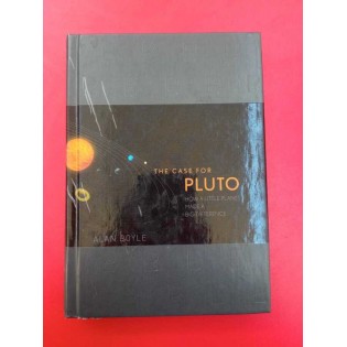Alan Boyle - A Case For Pluto: How a Little Planet Made a Big Difference