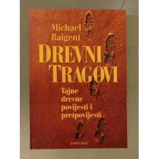Michael Baigent - Drevni tragovi