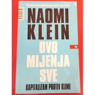 Naomi Klein - Ovo mijenja sve