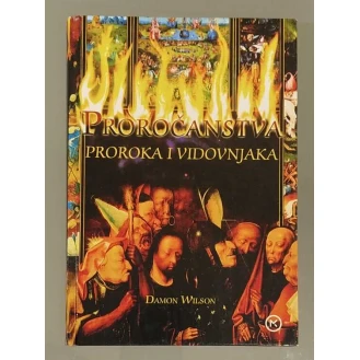 Damon Wilson - Proročanstva proroka i vidovnjaka