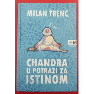 Milan Trenc - Chandra u potrazi za istinom