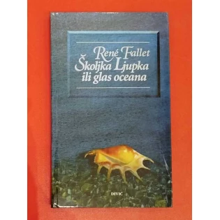 Rene Fallet - Školjka Ljupka ili Glas oceana