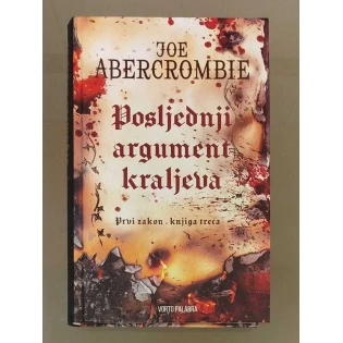 Joe Abercrombie - Posljednji argument kraljeva