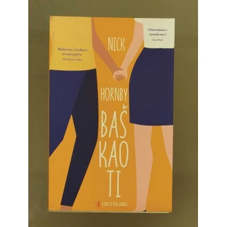 Nick Hornby - Baš kao ti