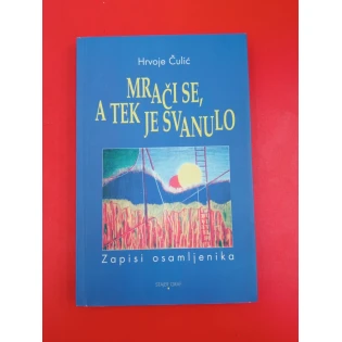 Hrvoje Čulić - Mrači se, a tek je svanulo