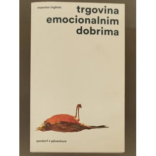 Maarten Inghels - Trgovina emocionalnim dobrima