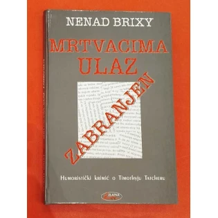 Nenad Brixy - Mrtvacima ulaz zabranjen