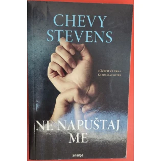 Chevy Stevens - Ne napuštaj me