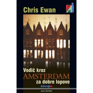 Chris Ewan - Vodič kroz Amsterdam za dobre lopove