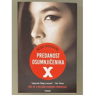 Keigo Higashino - Predanost osumnjičenika X