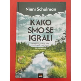 Ninni Schulman - Kako smo se igrali