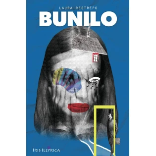 Laura Restrepo - Bunilo