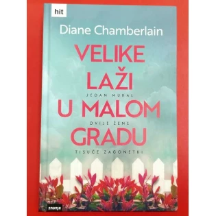 Diane Chamberlain - Velike laži u malom gradu