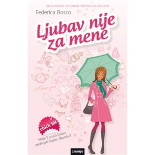 Federica Bosco - Ljubav nije za mene