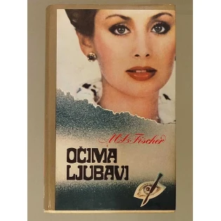 Marie Louise Fischer - Očima ljubavi
