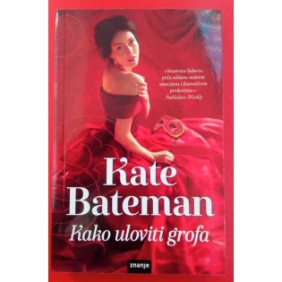 Kate Bateman - Kako uloviti grofa