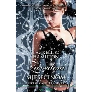 Laurell K. Hamilton - Zavedeni mjesečinom - 3. slučaj Merry Gentry