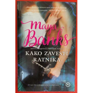 Maya Banks - Kako zavesti ratnika