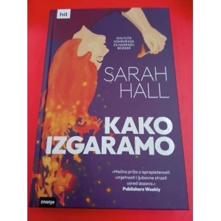 Sarah Hall - Kako izgaramo