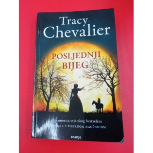 Tracy Chevalier - Posljednji bijeg