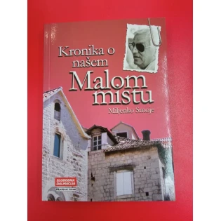 Miljenko Smoje - Kronika o našem Malom mistu
