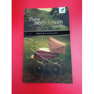 Oriana Fallaci - Pismo nerođenom djetetu