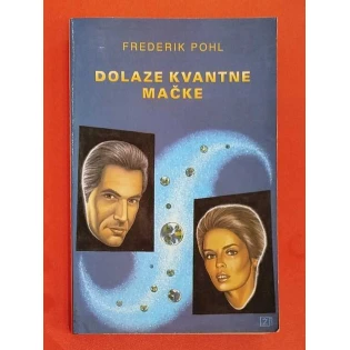 Frederik Pohl - Dolaze kvantne mačke