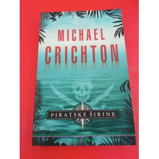 Michael Crichton - Piratske širine