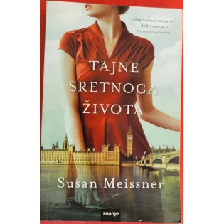 Susan Meissner - Tajne sretnoga života