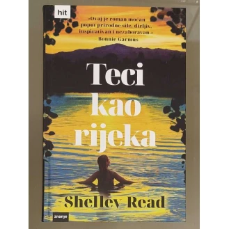 Shelley Read - Teci kao rijeka