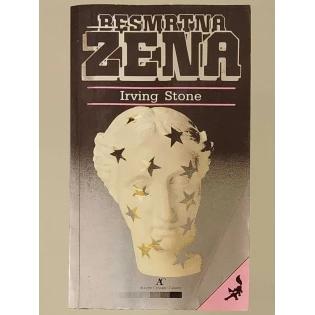 Irving Stone - Besmrtna žena