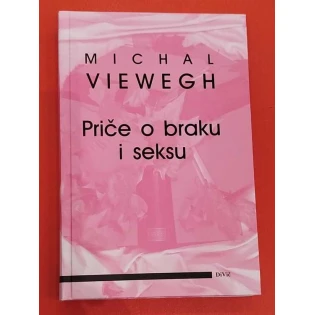 Michal Viewegh - Priče o braku i  seksu
