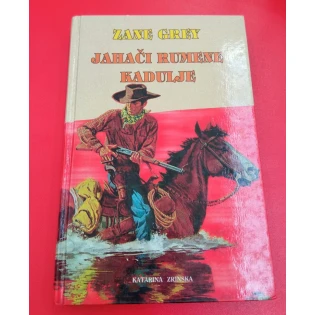 Zane Grey - Jahači rumene kadulje