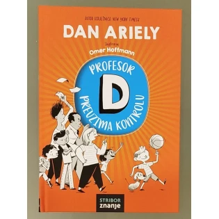Dan Ariely - Profesor D preuzima kontrolu